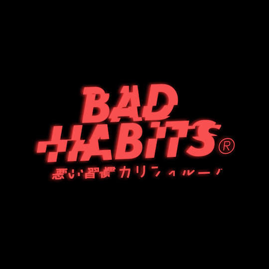 Bad Habits